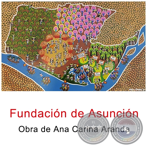 Fundación de Asunción - Obra de Ana Carina Aranda - Año 2019